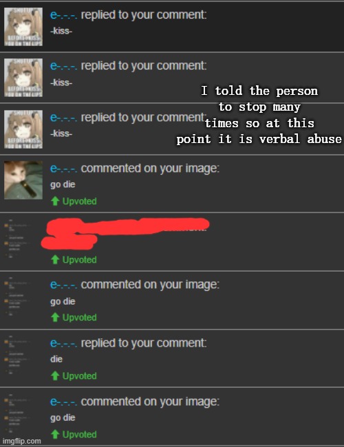 :p | I told the person to stop many times so at this point it is verbal abuse | made w/ Imgflip meme maker