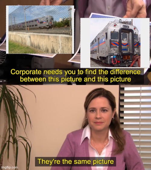 only railfans get this | image tagged in there the same picture | made w/ Imgflip meme maker