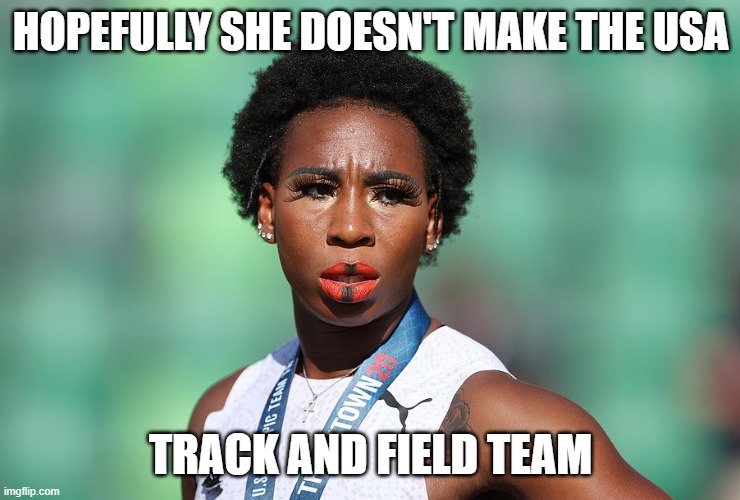 Anti-American Face Painter Gwen Berry | HOPEFULLY SHE DOESN'T MAKE THE USA TRACK AND FIELD TEAM | image tagged in anti-american face painter gwen berry | made w/ Imgflip meme maker