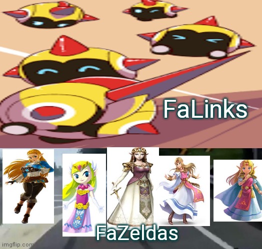 FaLinks; FaZeldas | made w/ Imgflip meme maker