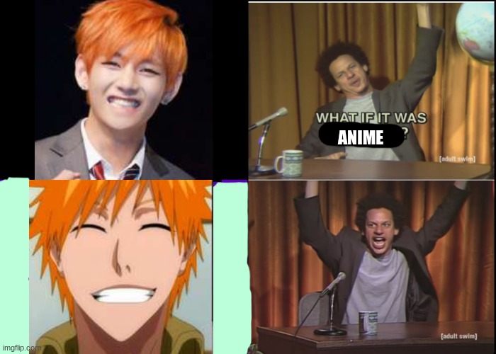 What if it was anime? Pt 2 | ANIME | image tagged in what if it was purple | made w/ Imgflip meme maker