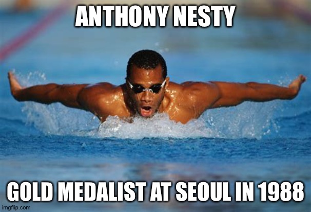 ANTHONY NESTY GOLD MEDALIST AT SEOUL IN 1988 | made w/ Imgflip meme maker