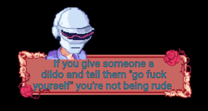 Daft punk senpai | If you give someone a dildo and tell them "go fuck yourself" you're not being rude | image tagged in daft punk senpai | made w/ Imgflip meme maker