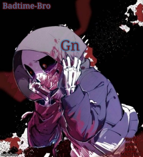 Dusttale temp thing | Gn | image tagged in dusttale temp thing | made w/ Imgflip meme maker
