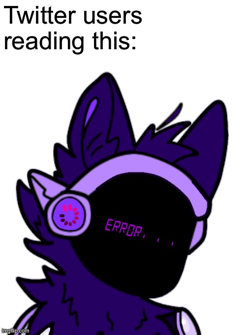 Twitter users reading this: | made w/ Imgflip meme maker