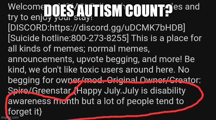 Btw I Have Autism (don't attack me pls) | DOES AUTISM COUNT? | image tagged in disablity awareness month,happy july | made w/ Imgflip meme maker