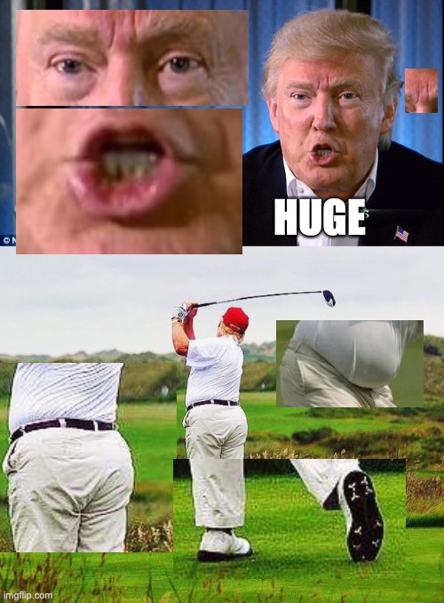 HUGE | image tagged in nuclear trump,trump golfing | made w/ Imgflip meme maker