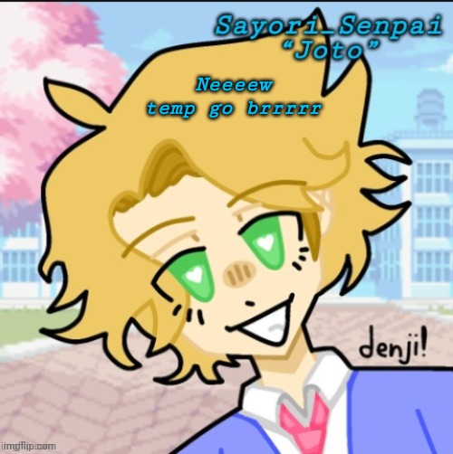 Sayori's Senpai temp but ß | Neeeew temp go brrrrr | image tagged in sayori's senpai temp but | made w/ Imgflip meme maker
