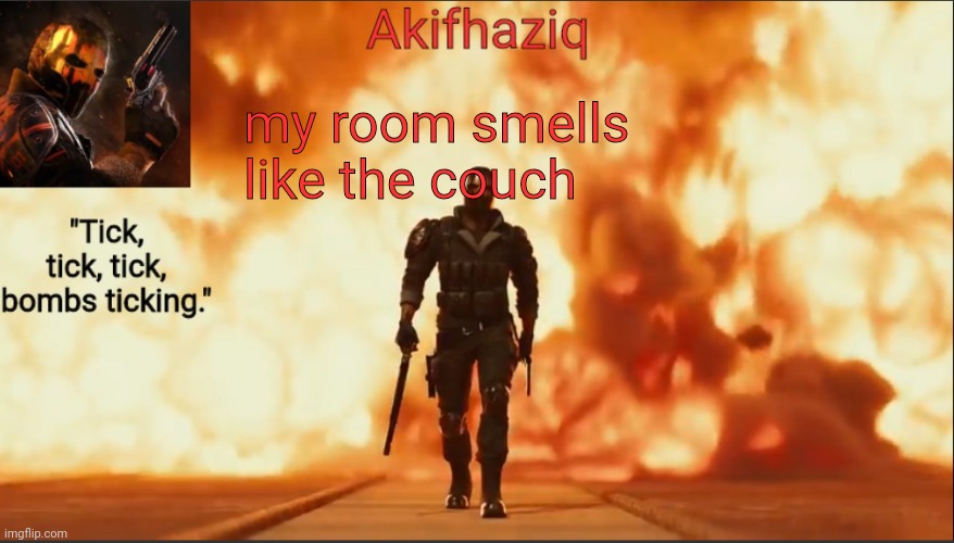 Akifhaziq critical ops temp lone wolf event 2.0 | my room smells like the couch | image tagged in akifhaziq critical ops temp lone wolf event 2 0 | made w/ Imgflip meme maker
