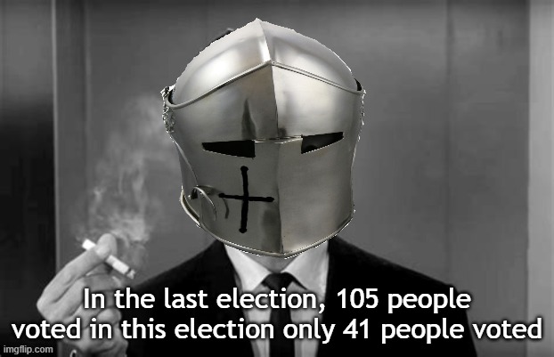 RMK's observation | In the last election, 105 people voted in this election only 41 people voted | image tagged in voter suppression,rmk,voting | made w/ Imgflip meme maker