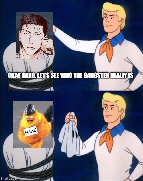 hahe is the real gangster here | OKAY GANG, LET'S SEE WHO THE GANGSTER REALLY IS | image tagged in meme | made w/ Imgflip meme maker