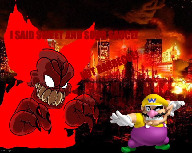Wario dies after not giving tricky sweet and sour sauce.mp3 | I SAID SWEET AND SOUR SAUCE! NOT BARBECUE! | image tagged in wario dies,wario,tricky,madness combat,memes | made w/ Imgflip meme maker
