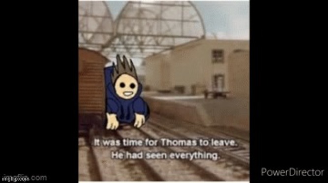 aaaaaaaaaaa | image tagged in tom thomas the train | made w/ Imgflip meme maker