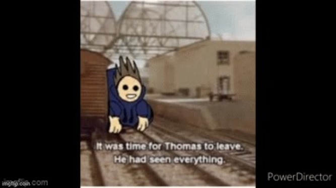 tom (thomas) the train | image tagged in tom thomas the train | made w/ Imgflip meme maker