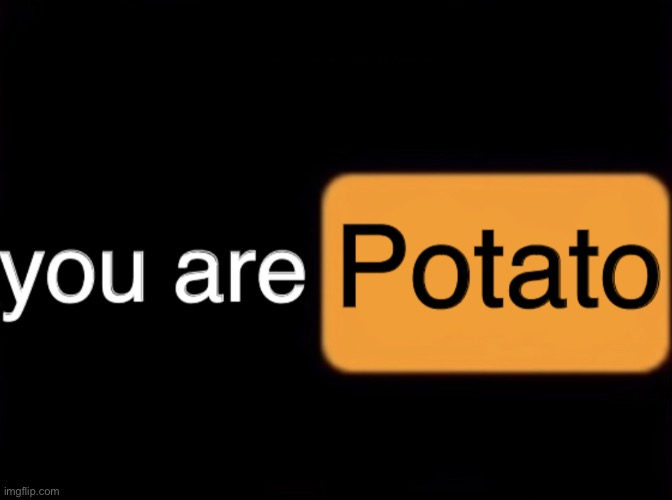 bob | image tagged in potato | made w/ Imgflip meme maker