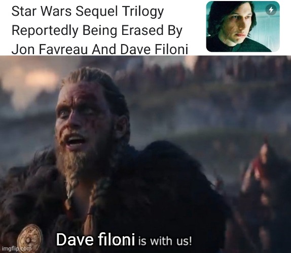 Dave filoni | image tagged in odin is with us | made w/ Imgflip meme maker