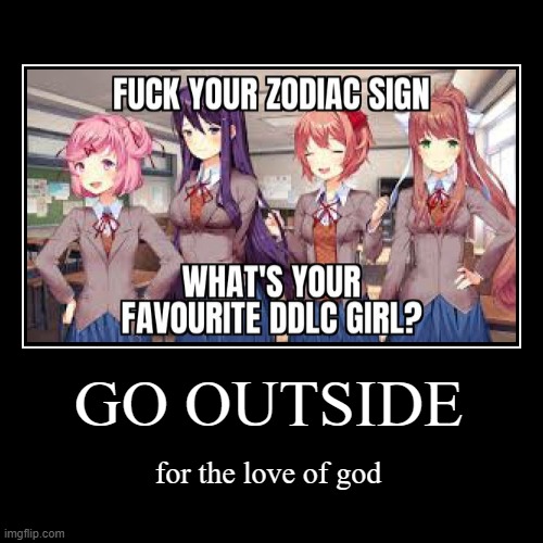 image tagged in funny,demotivationals,doki doki literature club | made w/ Imgflip demotivational maker