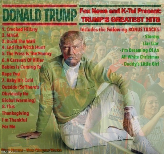 MAGA rally season is back! Line up to hear the man perform the hits! | image tagged in maga,greatest hits,trump rally | made w/ Imgflip meme maker