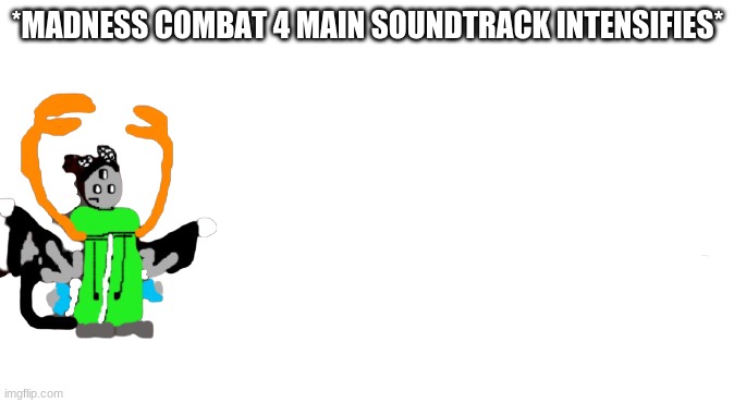 Carlos as a Madness Combat character | *MADNESS COMBAT 4 MAIN SOUNDTRACK INTENSIFIES* | image tagged in carlos as a madness combat character | made w/ Imgflip meme maker