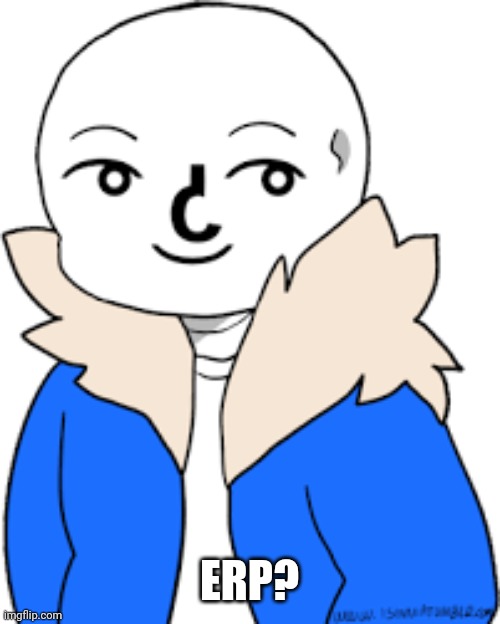 sans lenny face | ERP? | image tagged in sans lenny face | made w/ Imgflip meme maker