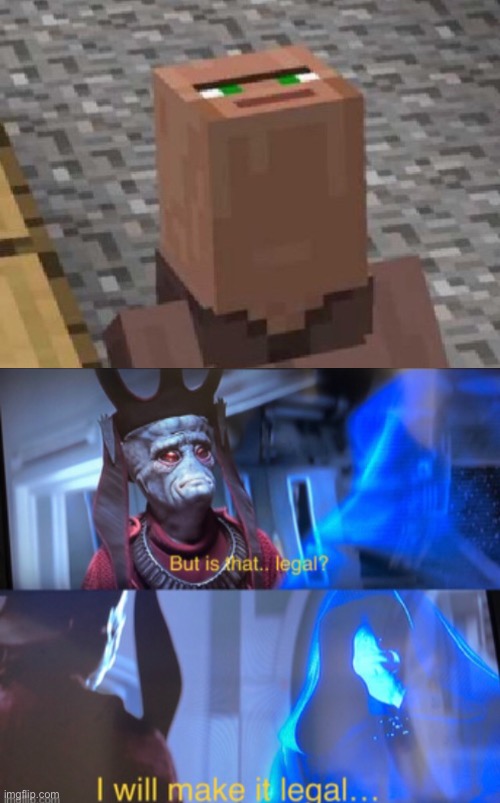 Ummm call the police | image tagged in minecraft villager looking up,is that legal star wars,star wars yoda | made w/ Imgflip meme maker