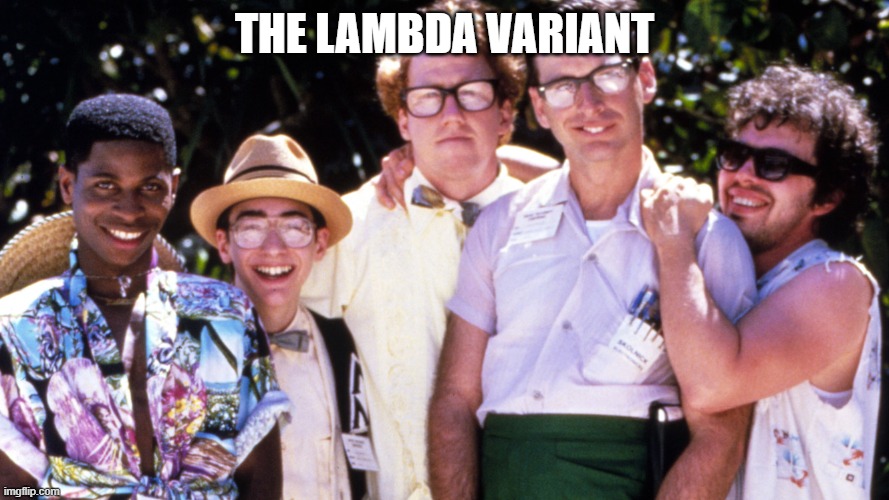 Revenge of the Nerds | THE LAMBDA VARIANT | image tagged in revenge of the nerds | made w/ Imgflip meme maker