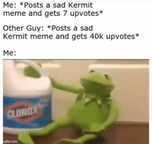 Reposted sad Kermit | image tagged in kermit the frog,kermit sad,sad kermit,repost,reposts | made w/ Imgflip meme maker