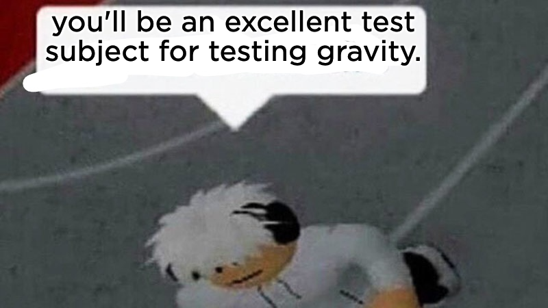 Go commit die: Gravity edition Blank Meme Template
