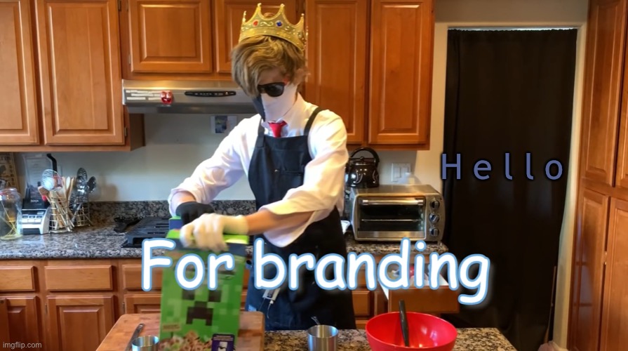 For Branding | H e l l o | image tagged in for branding | made w/ Imgflip meme maker