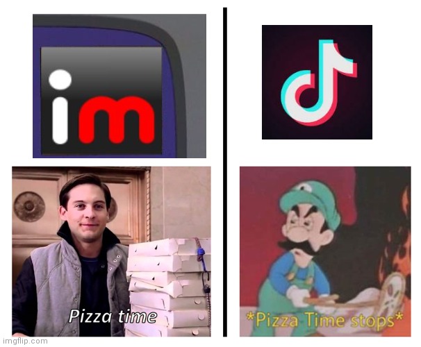 Pizza time pizza time stops | image tagged in pizza time pizza time stops | made w/ Imgflip meme maker