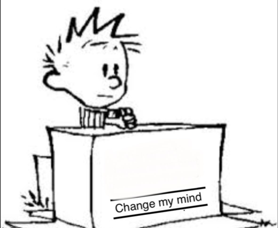 Calvin Change my mind Blank Meme Template