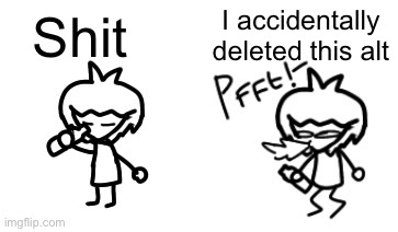 Trying to press disconnect but accidentally press delete ;-; | Shit; I accidentally deleted this alt | image tagged in dan 3 0 spits out water | made w/ Imgflip meme maker