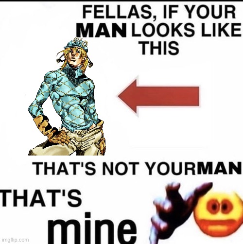 If you think about anything involving him I will yeet ur spleen | image tagged in that's not your man,diego brando | made w/ Imgflip meme maker