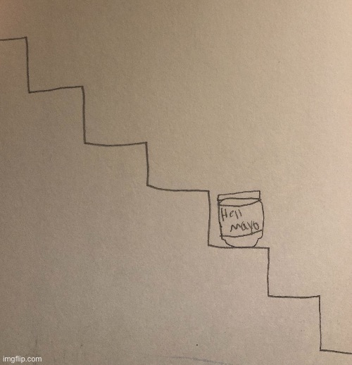 MAYONNAISE ON AN ESCALATOR! | made w/ Imgflip meme maker