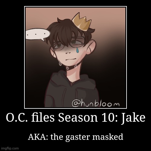 His official design is with a gaster mask this is under the mask | image tagged in funny,demotivationals | made w/ Imgflip demotivational maker