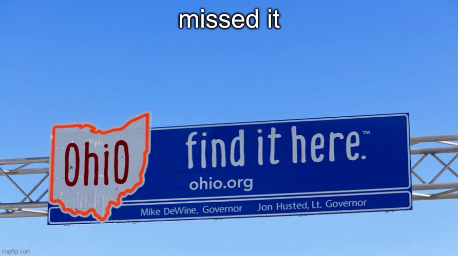 it’s on a bridge, but now my heart is in ohio | missed it | made w/ Imgflip meme maker