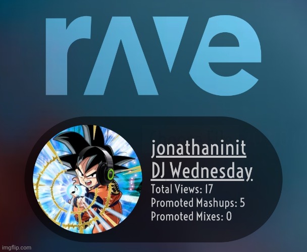 My rave.dj account | made w/ Imgflip meme maker