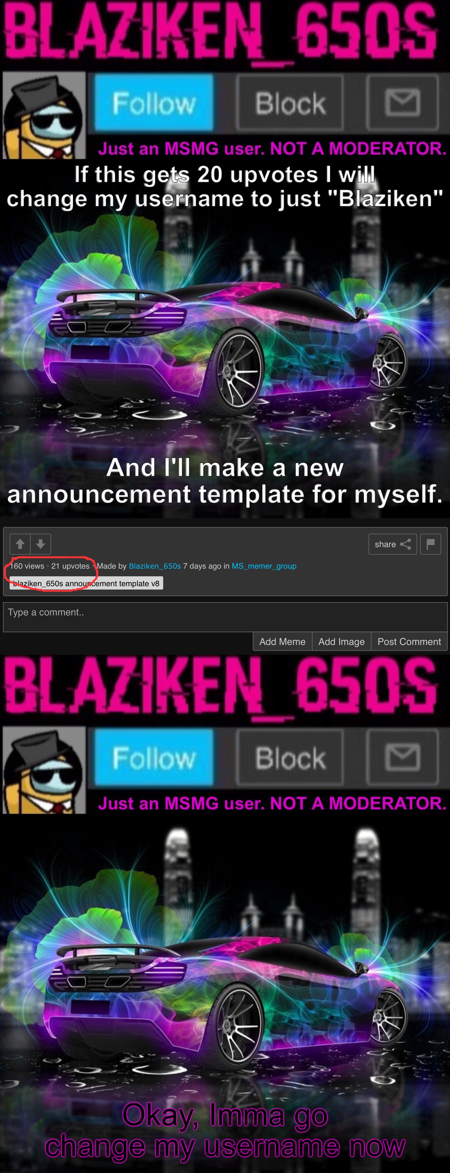 It's finally happening! *starts glowing* | Okay, Imma go change my username now | image tagged in blaziken_650s announcement template v8 | made w/ Imgflip meme maker