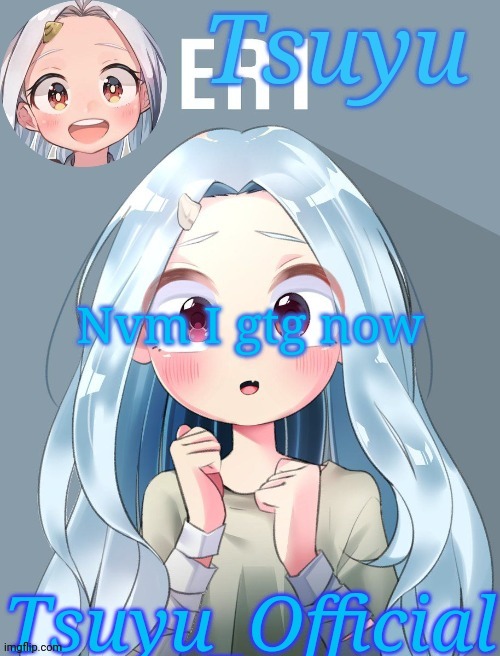 Gn for reals now | Nvm I gtg now | image tagged in the smol bean template | made w/ Imgflip meme maker