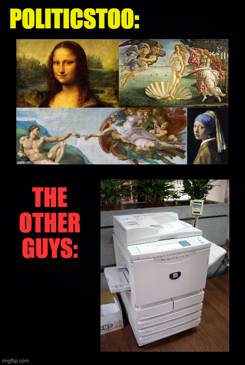 Inspired by Diego_Brando_The_Fax_Machine | POLITICSTOO:; THE
OTHER
GUYS: | image tagged in memes,politicstoo,meme renaissance,the other guys | made w/ Imgflip meme maker