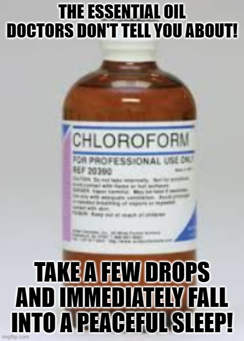 THE ESSENTIAL OIL DOCTORS DON'T TELL YOU ABOUT! TAKE A FEW DROPS AND IMMEDIATELY FALL INTO A PEACEFUL SLEEP! | made w/ Imgflip meme maker