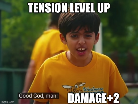 Cheese Touch | TENSION LEVEL UP; DAMAGE+2 | image tagged in cheese touch | made w/ Imgflip meme maker
