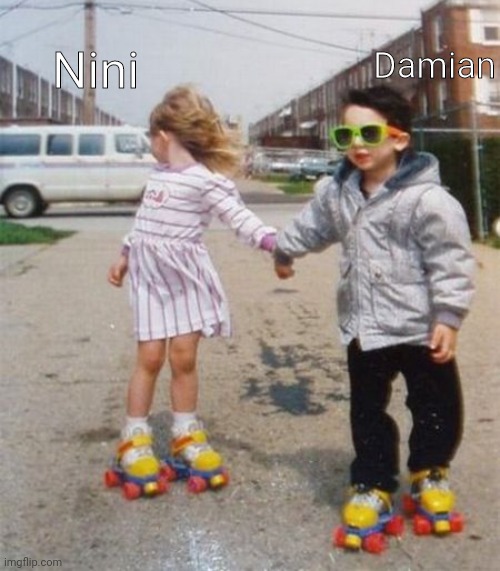Damian; Nini | made w/ Imgflip meme maker