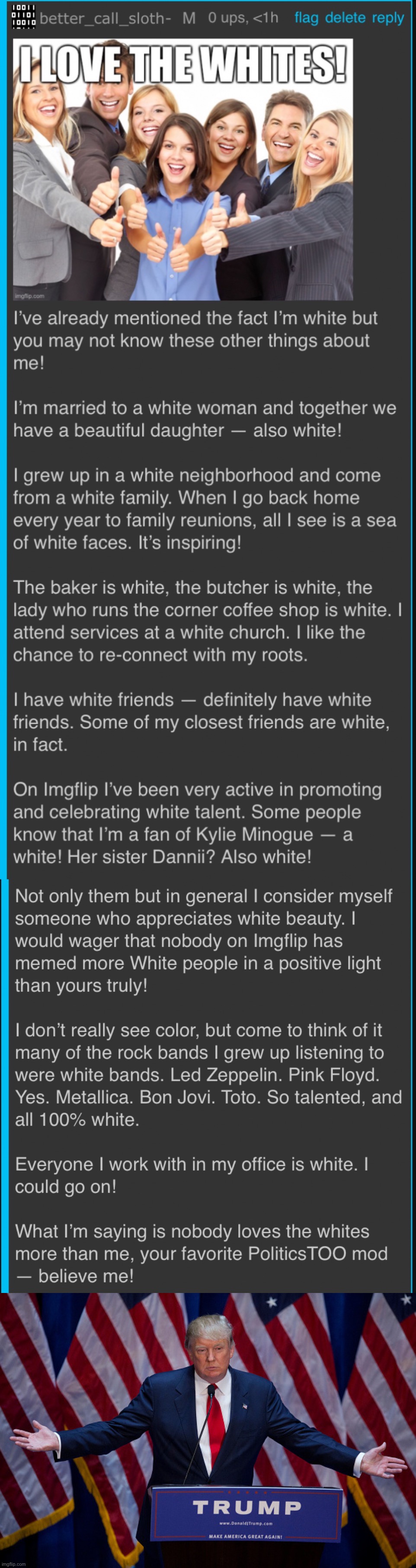 My decision about the word “mayo” has nothing to do with race. Nobody has a stronger white background than me! | image tagged in kyliefan roast whites,donald trump | made w/ Imgflip meme maker