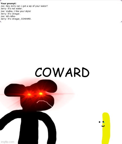 COWARD | made w/ Imgflip meme maker