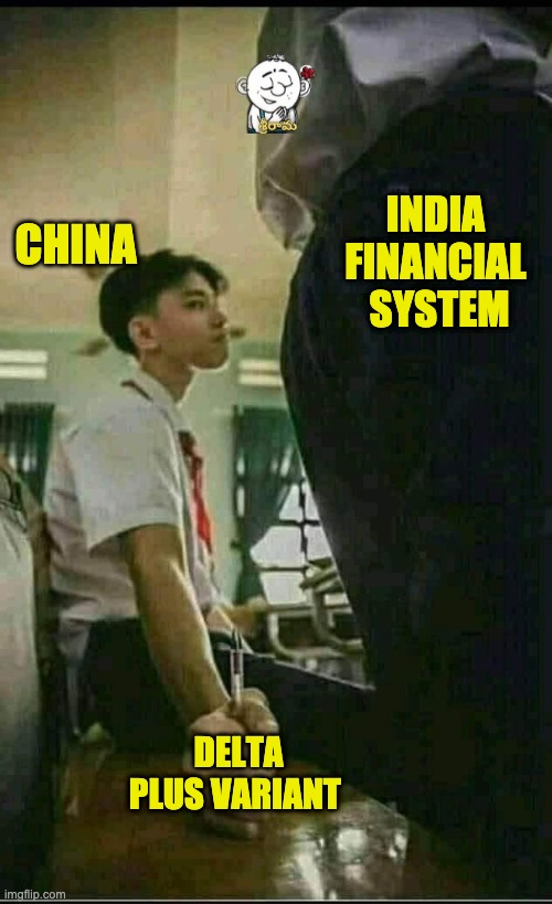 StudentPen | INDIA 
FINANCIAL 
SYSTEM; CHINA; DELTA PLUS VARIANT | image tagged in student,pen,india | made w/ Imgflip meme maker
