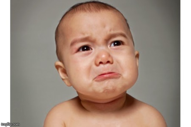 Baby crying  | image tagged in baby crying | made w/ Imgflip meme maker