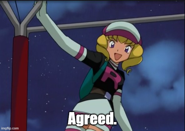 Agreed. | made w/ Imgflip meme maker
