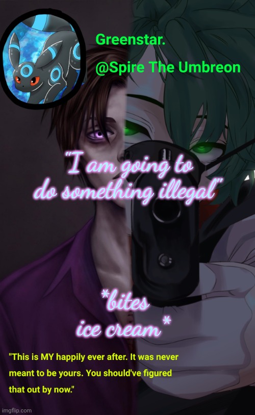 Villian Deku / Mike Afton temp | "I am going to do something illegal"; *bites ice cream* | image tagged in villian deku / mike afton temp | made w/ Imgflip meme maker