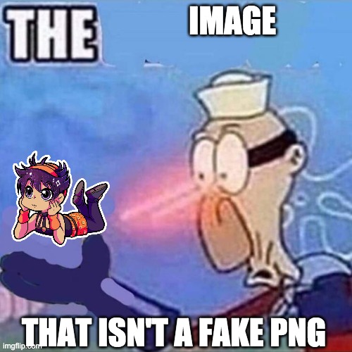 Barnacle boy THE | IMAGE; THAT ISN'T A FAKE PNG | image tagged in barnacle boy the | made w/ Imgflip meme maker